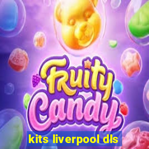 kits liverpool dls